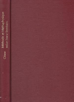 Méthode et métaphysique selon Franz Brentano / Lucie Gilson; Bibliothèque d`histoire de la philos...