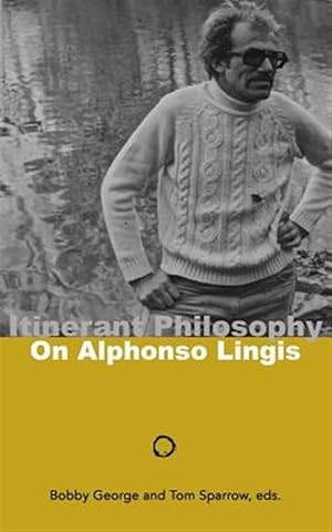 Imagen del vendedor de Itinerant Philosophy: On Alphonso Lingis a la venta por GreatBookPrices