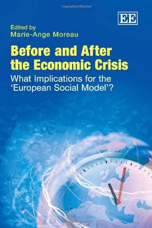 Imagen del vendedor de Before and After the Economic Crisis: What Implications for the European Social Model? a la venta por WeBuyBooks