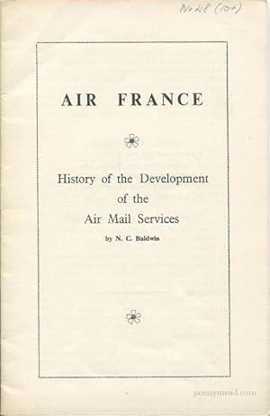 Imagen del vendedor de Air France. History of the development of Air Mail Services a la venta por Pennymead Books PBFA