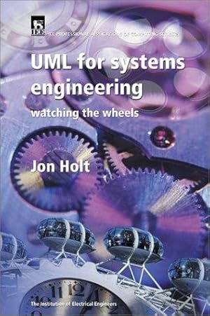Image du vendeur pour UML (Unified Modelling Language) for Systems Engineering (Iee Professional Applications of Computing Series, 2) mis en vente par WeBuyBooks
