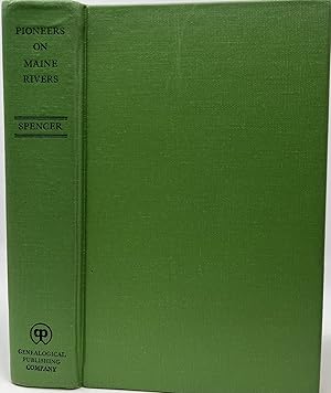 Imagen del vendedor de Pioneers on Maine Rivers with LIsts to 1651, Compiled from the Original Sources a la venta por Sandra L. Hoekstra Bookseller