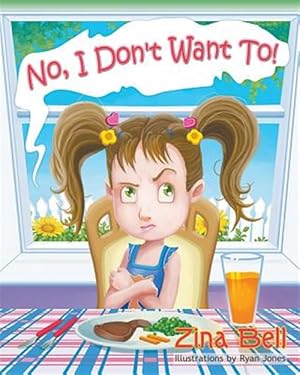 Imagen del vendedor de No, I Don't Want To! a la venta por GreatBookPrices