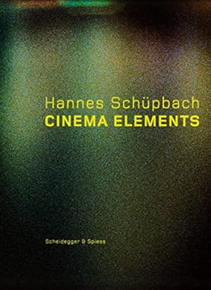 Bild des Verkufers fr Hannes Schpbach. Cinema Elements: Films, Paintings and Performances 1989-2008 zum Verkauf von WeBuyBooks