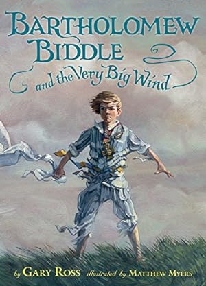 Bild des Verkufers fr Bartholomew Biddle and the Very Big Wind zum Verkauf von Reliant Bookstore