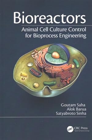 Seller image for Bioreactors : Animal Cell Culture Control for Bioprocess Engineering for sale by GreatBookPrices