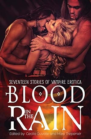 Image du vendeur pour Blood in the Rain: Seventeen Stories of Vampire Erotica (1) mis en vente par WeBuyBooks