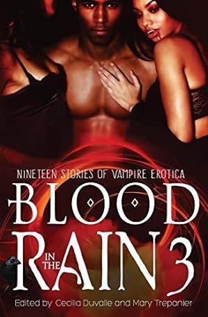 Image du vendeur pour Blood in the Rain 3: Nineteen Stories of Vampire Erotica (3) mis en vente par WeBuyBooks
