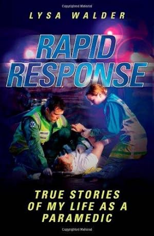 Bild des Verkufers fr Rapid Response: True Stories of My Life as a Paramedic zum Verkauf von WeBuyBooks