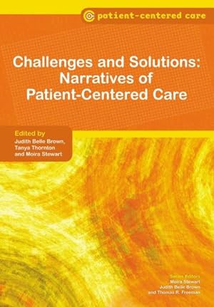 Imagen del vendedor de Challenges and Solutions : Narratives of Patient-centered Care a la venta por GreatBookPrices