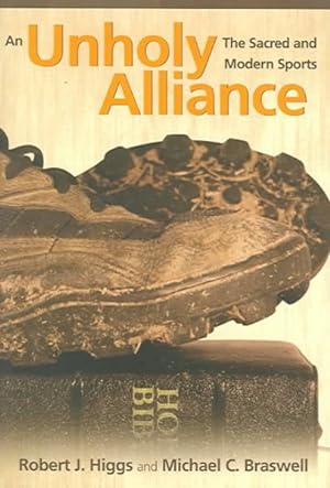 Seller image for Unholy Alliance : The Sacred And Modern Sports for sale by GreatBookPrices