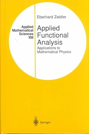 Imagen del vendedor de Applied Functional Analysis : Applications of Mathematical Physics a la venta por GreatBookPrices
