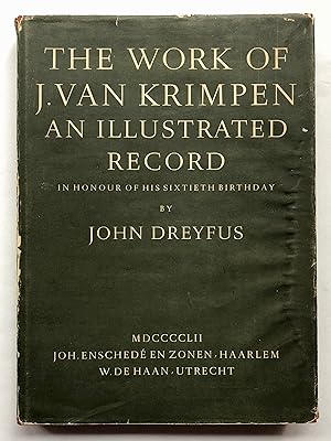 The Work of Jan van Krimpen: A Record in Honour of His Sixtieth Birthday