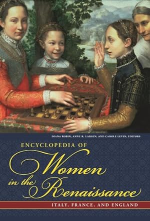 Seller image for Encyclopedia of Women in the Renaissance : Italy, France, and England for sale by GreatBookPrices