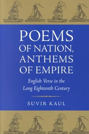 Immagine del venditore per Poems of Nation, Anthems of Empire : English Verse in the Long Eighteenth Century venduto da GreatBookPrices