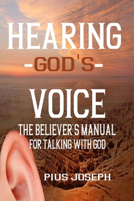Immagine del venditore per Hearing God's Voice: A Believer's Manual for Talking with God venduto da GreatBookPrices