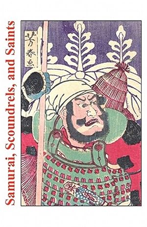 Bild des Verkufers fr Samurai, Scoundrels, and Saints : Stories from the Martial Arts zum Verkauf von GreatBookPrices