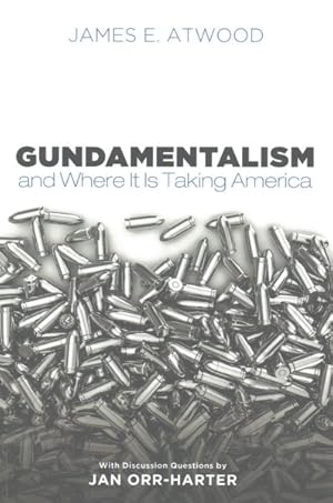 Seller image for Gundamentalism and Where It Is Taking America for sale by GreatBookPrices