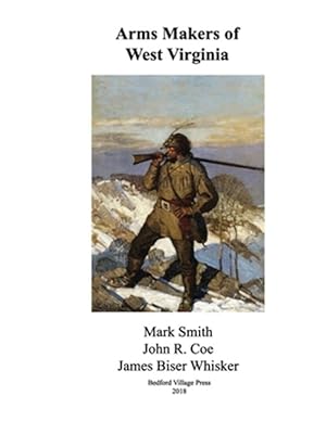 Imagen del vendedor de Arms Makers of West Virginia a la venta por GreatBookPrices