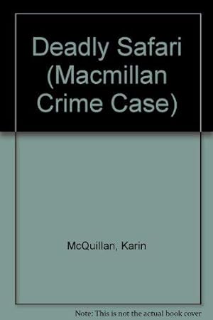 Seller image for Deadly Safari (Macmillan Crime Case S.) for sale by WeBuyBooks