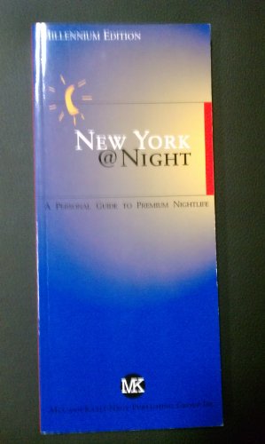 Bild des Verkufers fr New York at Night: A Person Guide to Premium Night Life zum Verkauf von WeBuyBooks