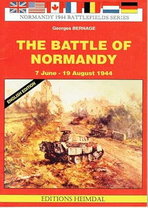 Image du vendeur pour THE BATTLE OF NORMANDY: 7 JUNE - 19 AUGUST 1944 mis en vente par Paul Meekins Military & History Books