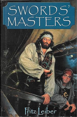 Seller image for Swords' Masters (Swords Against Wizardry; The Swords of Lankhmar; Swords and Ice Magic) for sale by Basically SF Books