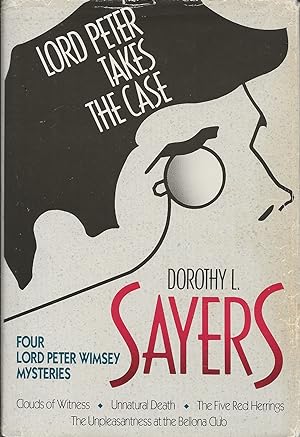 Immagine del venditore per Lord Peter Takes the Case: Clouds of Witness; Unnatural Death; The Five Red Herrings; The Unpleasantness at the Bellona Club venduto da Basically SF Books