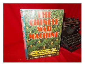 Bild des Verkufers fr Chinese War Machine: A Technical Analysis of the Strategy and Equipment of One of the Most Powerful Military Nations in the World zum Verkauf von WeBuyBooks