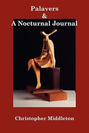 Seller image for Palavers, And A Nocturnal Journal for sale by GreatBookPrices