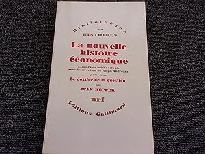 Immagine del venditore per LA NOUVELLE HISTOIRE ECONOMIQUE. Expos de methodologie precede de le dossier de la question par Jean Heffer venduto da occasion de lire