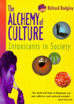 Seller image for The Alchemy of Culture: Intoxicants in Society for sale by WeBuyBooks