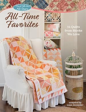 Imagen del vendedor de Moda All-Stars - All-Time Favorites : 14 Quilts from Blocks We Love a la venta por GreatBookPrices