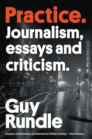 Seller image for Practice: Journalism, Essays and Criticism for sale by GreatBookPrices