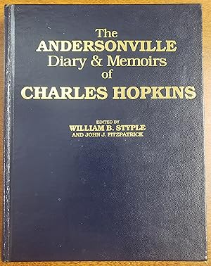 Image du vendeur pour The Andersonville Diary & Memoirs of Charles Hopkins, 1st New Jersey Infantry mis en vente par Lon Pen