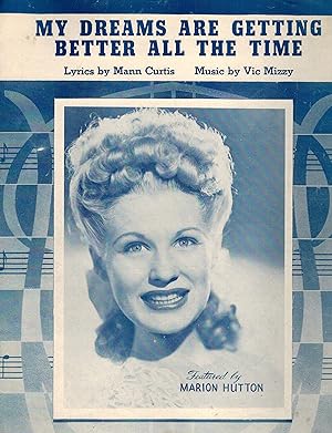 Bild des Verkufers fr My Dreams are Getting Better All the Time - Marion Hutton Cover - Vintage Sheet Music from To Society zum Verkauf von ! Turtle Creek Books  !