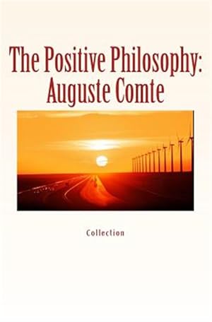 Seller image for Positive Philosophy : Auguste Comte for sale by GreatBookPrices