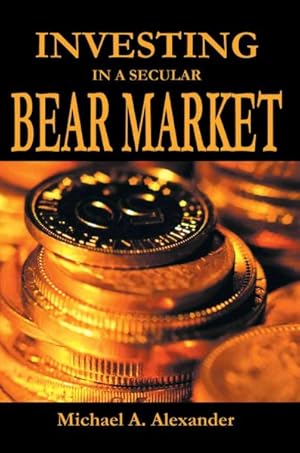 Imagen del vendedor de Investing In A Secular Bear Market a la venta por GreatBookPrices