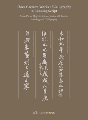 Seller image for Three Greatest Works of Calligraphy in Running Script : Xuan Paper High-imitation Series of Chinese Painting and Calligraphy for sale by GreatBookPricesUK