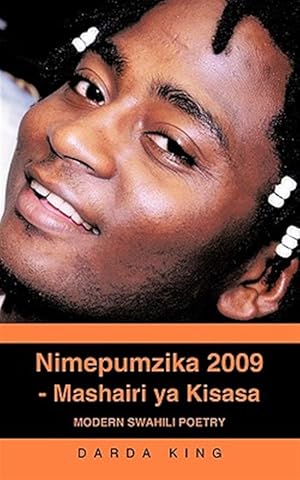 Seller image for Nimepumzika 2009 Mashairi Ya Kisasa : Modern Swahili Poetry for sale by GreatBookPrices