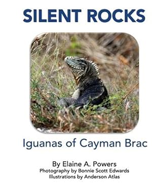 Immagine del venditore per Silent Rocks : Iguanas of Cayman Brac venduto da GreatBookPrices