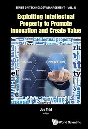 Immagine del venditore per Exploiting Intellectual Property to Promote Innovation and Create Value venduto da GreatBookPrices