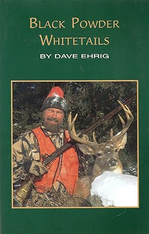 Seller image for Black Powder Whitetails for sale by David Foley Sporting Books