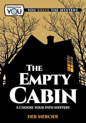 Seller image for Empty Cabin : A Choose Your Path Mystery for sale by GreatBookPrices