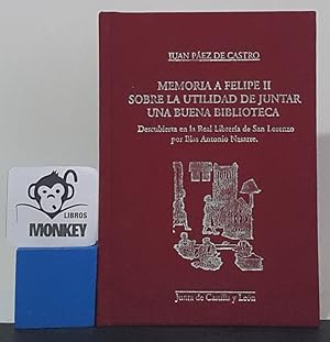 Imagen del vendedor de Memoria a Felipe II sobre la utilidad de juntar una buena biblioteca a la venta por MONKEY LIBROS