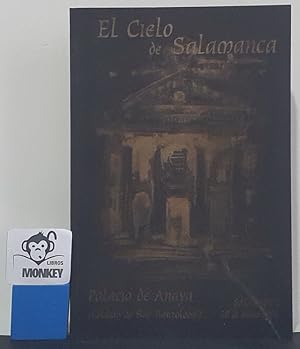 Seller image for El Cielo de Salamanca. Palacio de Anaya ( Colegio de San Bartolom) for sale by MONKEY LIBROS