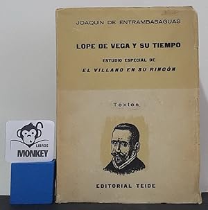 Seller image for Lope de Vega y su tiempo. Estudio especial de El villano en su rincn for sale by MONKEY LIBROS