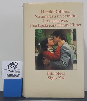 Imagen del vendedor de No amars a un extrao. Los ejecutivos. Una lpida para Danny Fisher a la venta por MONKEY LIBROS