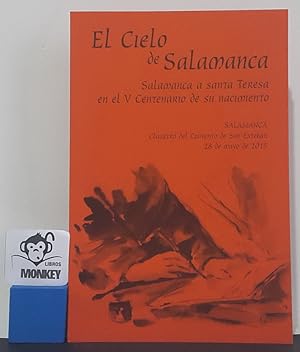 Seller image for El Cielo de Salamanca. Salamanca a santa Teresa en el V Centenario de su nacimiento for sale by MONKEY LIBROS