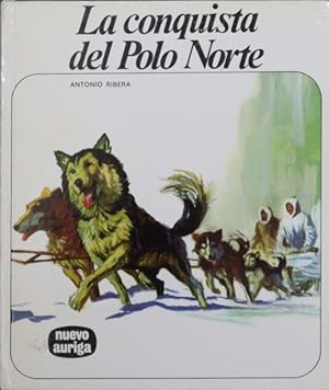 Imagen del vendedor de La conquista del Polo Norte a la venta por Librería Alonso Quijano